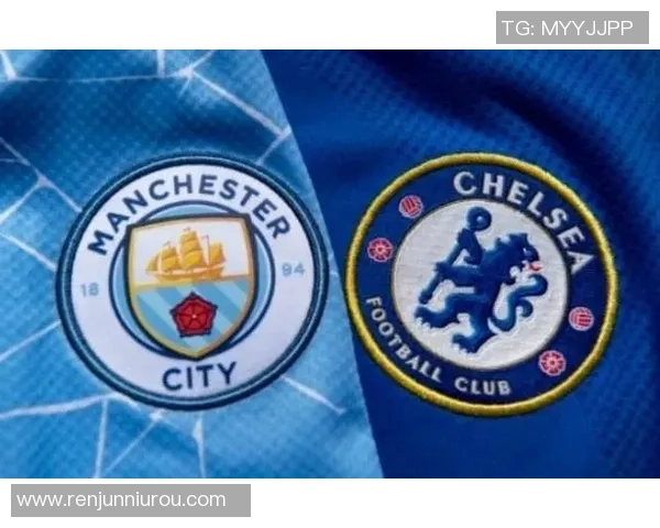 切尔西与曼彻斯特城对决前瞻分析及战术解析 切尔西与曼彻斯特城对决前瞻分析及战术解析