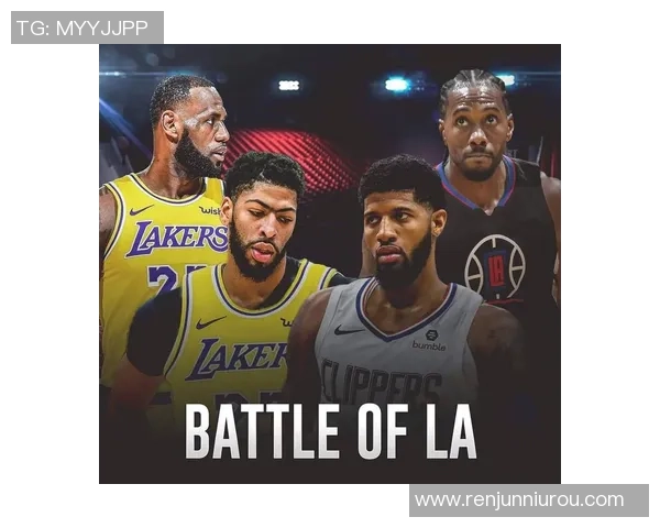 湖人快船激战正酣文字直播全程回顾与精彩瞬间分析 湖人快船激战正酣文字直播全程回顾与精彩瞬间分析